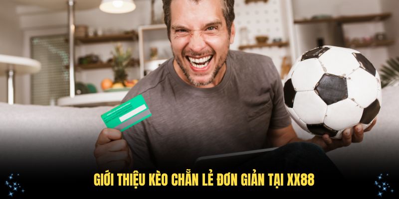 Giới thiệu kèo chẵn lẻ đơn giản tại XX88