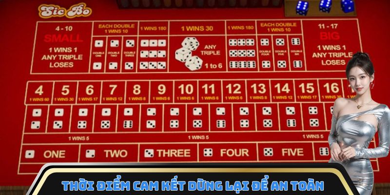 Thời điểm cam kết dừng lại để an toàn