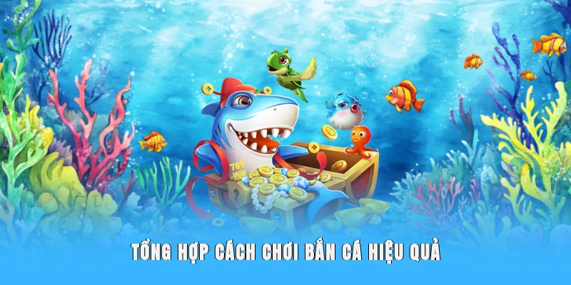 Tổng hợp cách săn cá nhân ngư hiệu quả